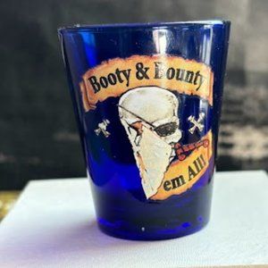 Unique Souvenir Shot Glass Booty & Bounty We Hunt'em All!